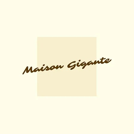 Maison Gigante